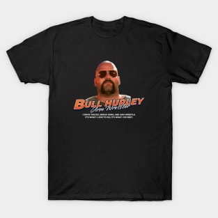 Bull Hurley Arm Wrestler T-Shirt